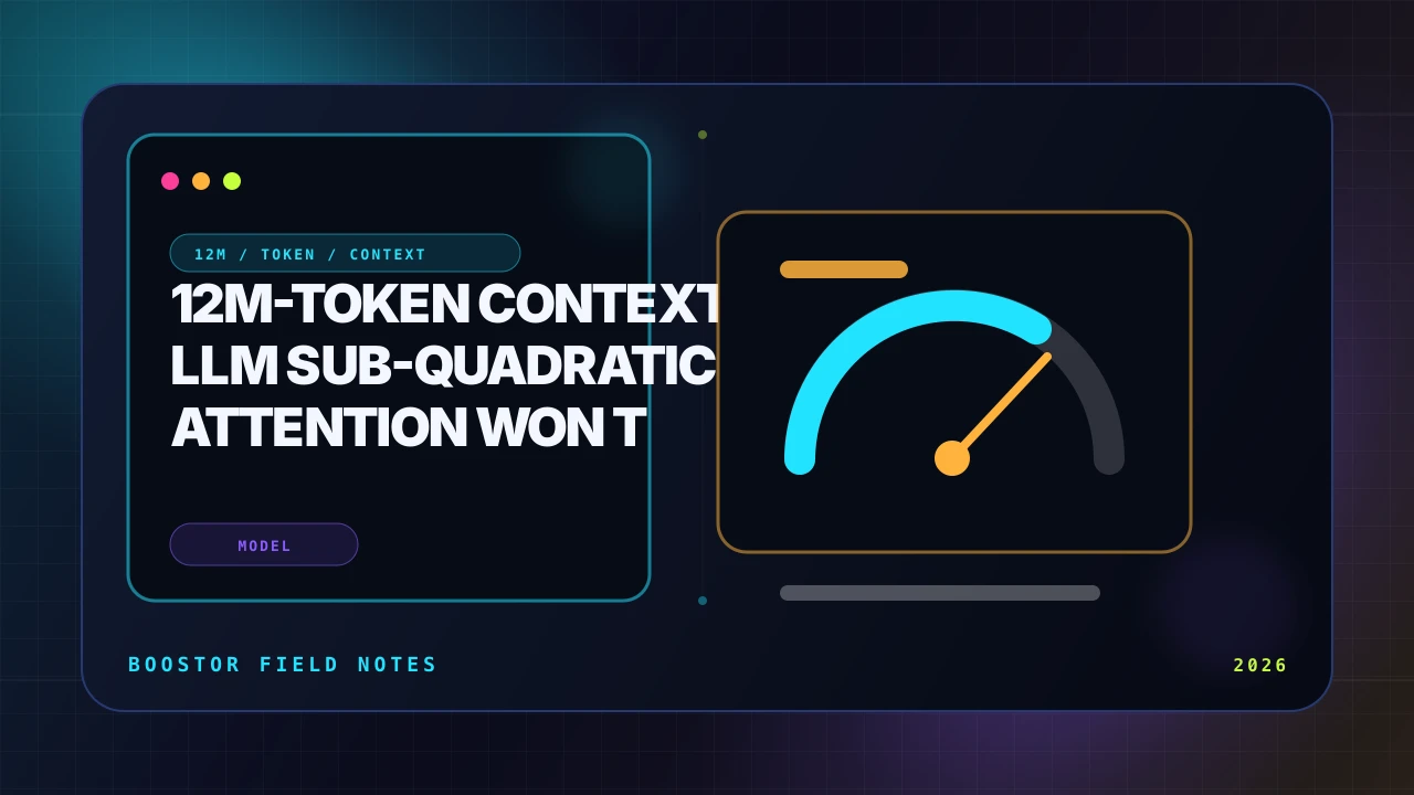 The 12M-Token Context LLM: Why Sub-Quadratic Attention Won't Save Your Agent