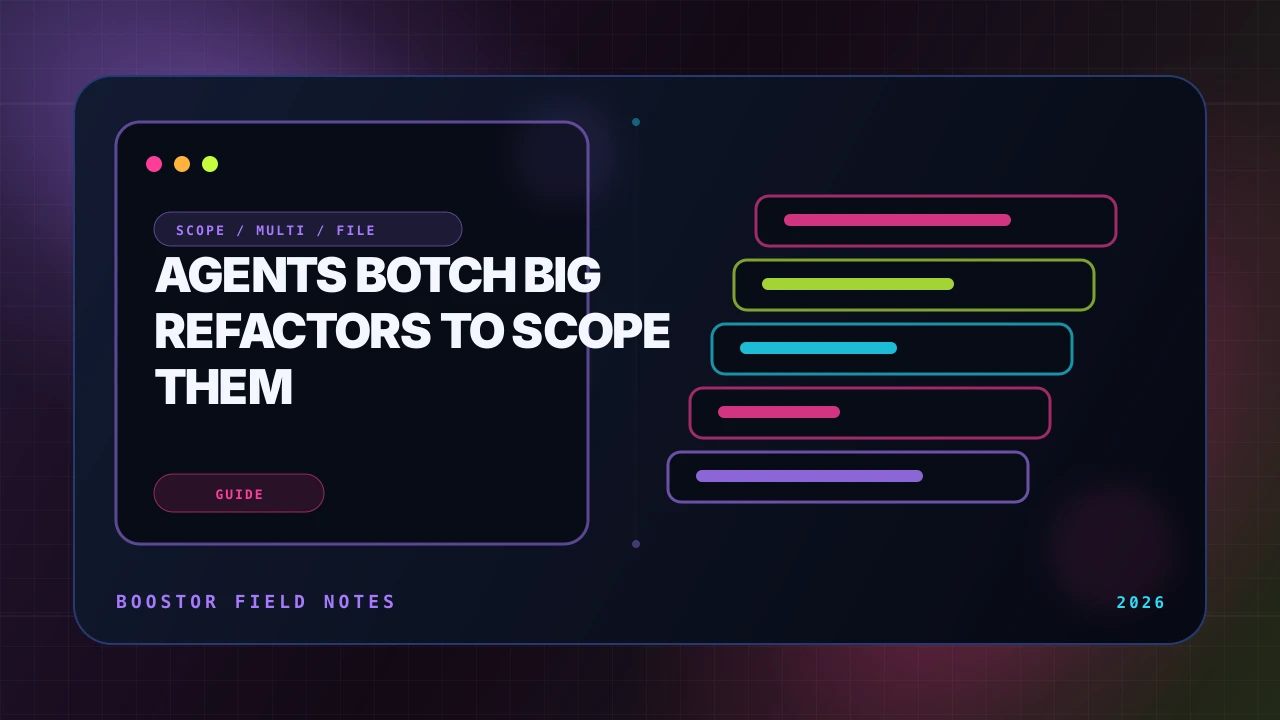 Agent बड़े Refactor क्यों बिगाड़ते हैं (और उन्हें Scope कैसे करें ताकि न बिगड़ें)